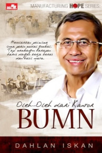Image of Manufacturing hope series : oleh-oleh dari kantor BUMN