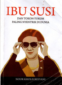 Image of Ibu Susi dan tokoh-tokoh paling nyentrik di dunia