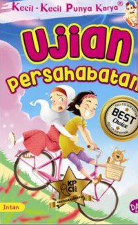Image of Kecil-kecil punya karya : ujian persahabatan