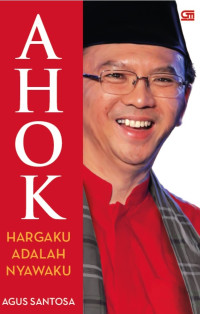 Image of Ahok : hargaku adalah nyawaku