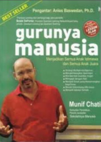 Image of Gurunya manusia : menjadikan semua anak istimewa dan semua anak juara