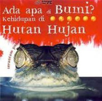 Image of Ada apa di bumi kehidupan di hutan hujan