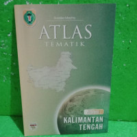 Image of Atlas tematik : propinsi Kalimantan Tengah