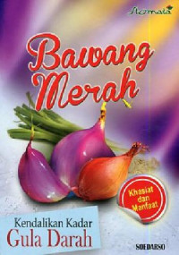 Image of bawang merah : penangkal segala penyakit