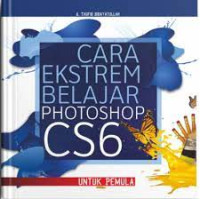 Image of CARA EKSTREM BELAJAR PHOTOSHOP CS6