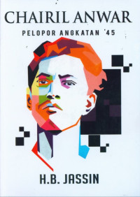 Image of Chairil Anwar : pelopor angkatan'45