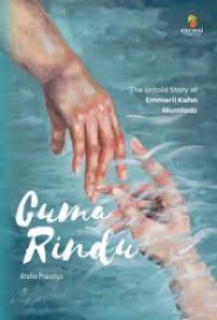 Image of Cuma rindu : The Untold story of Emmeril Kahn Mumtadz