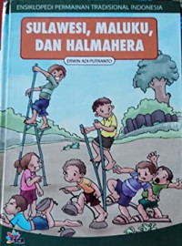 Image of Ensiklopedia Permainan Tradisional Indonesia Sulawesi, Maluku dan Halmahera