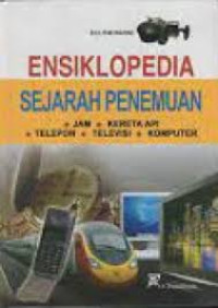 Image of Ensiklopedia Sejarah Penemuan Jam, Kereta Api, Telepon, Televisi, Komputer