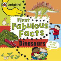 Image of First fabulous facts : dinosaurus