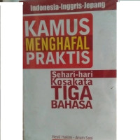 Image of Indonesia- inggris -jepang : kamus menghafal praktis sehari-hari kosakata tiga bahasa