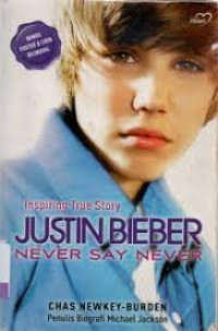 Image of Inspiring true story : justin bieber never say never