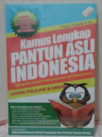Image of Kamus lengkap pantun asli Indonesia : mengulas detail pantun-pantun asli nusantara untuk pelajar dan umum