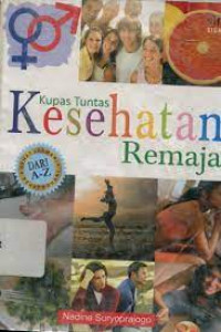 Image of Kupas Tuntas Kesehatan Remaja dari A-Z
