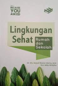 Image of lingkungan Sehat : Rumah dan Sekolah