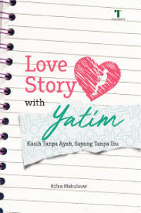 Image of Love Story With Yatim Kasih Tanpa Ayah, Sayang Tanpa Ibu