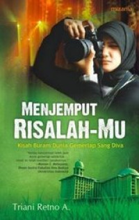 Image of Menjemput risalah-mu : kisah buram dunia gemetrlap sang diva