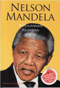 Image of Nelson Mandela : perjuangan kearifan cinta