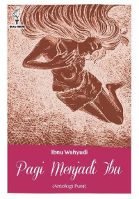 Image of Pagi menjadi ibu ( antologi puisi )
