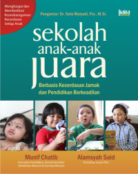 Image of Sekolah anak-anak juara : berbaasis kecerdasan jamak dan pendidikan berkeadilan