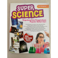 Image of Super science : segudang ilmu pengetahuan populer sehari-hari