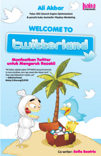 Image of Welcome to Twitterland :Manfaat Twitter untuk Mengeruk Rezeki